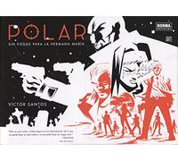 POLAR 3. SIN PIEDAD PARA LA HERMANA MARÍA (SIN COLECCION)