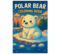 Polar Bear Coloring Book: 50 Cute and Fun Arctic Illustrations: Relaxing and Creative Coloring for Kids and Adults