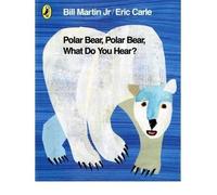 [Polar Bear, Polar Bear, What Do You Hear?] [Martin Jr, Mr Bill] [February, 2011]
