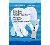 Polar Bear, Polar Bear, What Do You Hear? / Oso Polar, Oso Polar, ¿qué Es Ese Ruido? (Bilingual Board Book - English / Spanish)