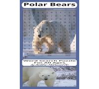 Polar Bear Word Search Puzzle Book: Word Search Puzzle about Polar Bears and More|6x9",110 pages, 55 puzzles