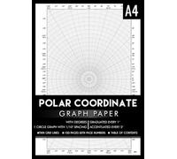 Polar Coordinate Graph Paper Notebook: 360° Polar Plotting Paper with Degree and Radian Labels | 1/10 Inch Radials with 1° Divisions and 5° ... Pages with Table of Contents | DIN A4 Size