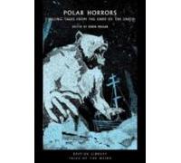 Polar Horrors : Strange Tales From The World S Ends : 35