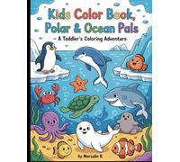Polar & Ocean Pals - A Toddler's Coloring Adventure: Cute and Simple Sea & Polar Animals to Color for Kids Ages 3 to 6
