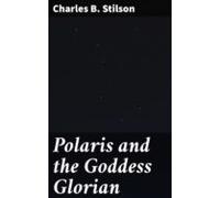 Polaris And The Goddess Glorian (ebook)
