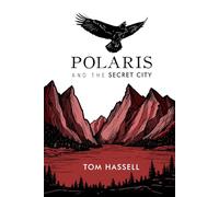 POLARIS AND THE SECRET CITY