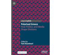Polarised Greece: How Politics and Media Shape Divisions