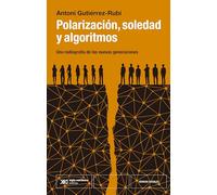 Polarización Soledad Y Algoritmos