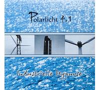 Polarlicht 4.1 - Industrielle Hypnose