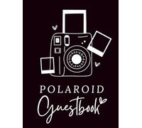 Polaroid Guest Book: A Modern Photo Guestbook for Capturing Memories, Messages and Every Special Occasion - Black