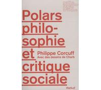 Polars, philosophie et critique sociale