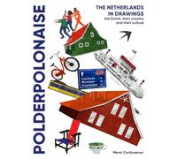 Polderpolonaise (Engelstalig): The Netherlands in drawings: the Dutch, their country and their culture