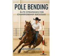 Pole Bending: Elite Strategies for Championship Success