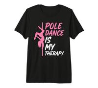 Pole Dance Es Mi Terapia Bailarina Rosa Camiseta Premium