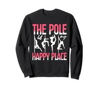 Pole Dance Polerina The Pole Is My Happy Place Sudadera