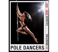 Pole Dancers Calendar 2026 - 2027: 2026 to 2027 Monthly Planner with Clean Design US Holidays and Sturdy Construction for Daily Use