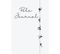 Pole Journal: A six month undated planner