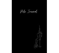 Pole Journal | Pole Dance / Fitness Diary | Class Tracker | Pole Progress