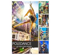 Poledance auf New Yorks Straßen (Tischkalender 2026 DIN A5 hoch), CALVENDO Monatskalender: Akrobatik und Körperkunst auf den Straßen von New York