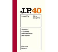 Polèmica. Cròniques parlamentàries (1929 -1932): O.C.Josep Pla. Volum 40 (O.C.PLA)
