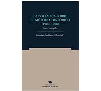 Polémica sobre el método histórico (1900-1908), La. Textos escogidos: 37 (Norte Crítico)