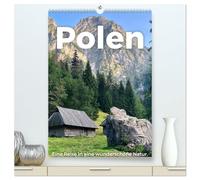 Polen - Eine Reise in eine wunderschöne Natur. (hochwertiger Premium Wandkalender 2026 DIN A2 hoch), Kunstdruck in Hochglanz: Eine fantastische Reise nach Polen.