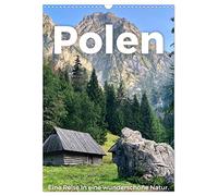 Polen - Eine Reise in eine wunderschöne Natur. (Wandkalender 2026 DIN A3 hoch), CALVENDO Monatskalender: Eine fantastische Reise nach Polen.