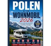 POLEN MIT DEM WOHNM 2026: Malerische Roadtrips, Campingplätze, Geheimtipps & wichtige Reisetipps