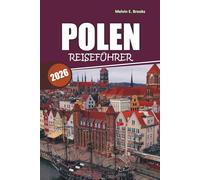 Polen Reiseführer 2026: Alles, was Erstbesucher, günstige Rucksacktouristen und Luxusbesucher wissen müssen