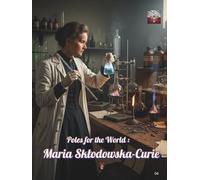 Poles for the World: Maria Skłodowska-Curie: Great Poles: 04/8.5x11/=/H