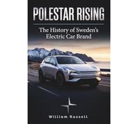 Polestar Rising: The History of Sweden's Electric Car Brand