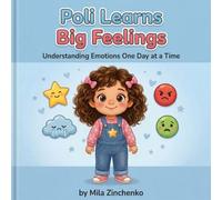 Poli Learns Big Feelings: An Engaging Emotional Awareness Picture Book for Kids (Poli's life adventures)