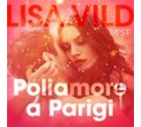 Poliamore A Parigi - Breve Racconto Erotico