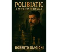 PoliBIAtic - O Xadrez da Persuasão: Desvendando a Arte e a Ciência da Influência Política na Era Contemporânea