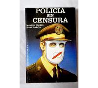 Polic¸a sin censura
