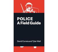 Police. A Field Guide