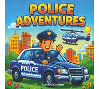 Police Adventures Coloring Book for Kids: +35 Large-Print Action Scenes Featuring Brave Police Officers | Fun Coloring & Activity Book for Toddlers and Preschoolers Ages 3-8