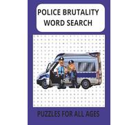 Police Brutality Word Search Puzzle Book: Word Search with Easy to Read Print about Police Brutality, police misconduct, police killing blacks and ... inches, 50+ puzzles...Gifts for all occasions