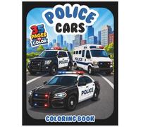 Police Cars Coloring Book: 35 Fun Pages to Color for All Children; A Fun Coloring Book for Boys and Girls Who Love Police Vehicles