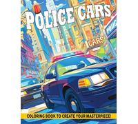 Police Cars Coloring Book: Exciting Coloring pages featuring Chase Vehicle Designs for All Ages Fun and Creativity