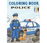Police Coloring Book for Kids Ages 4-12: Exciting Pages with Police Officers, Dogs, Patrol Cars, Helicopters, and Cool Gadgets