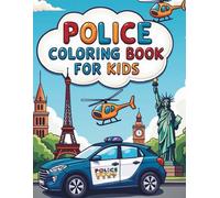 Police Coloring Book For Kids: Police Cars and Helicopters in Famous Cities and Landmarks