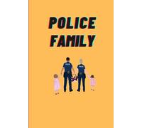 Police Family: Proud Notebook for Police Officers & Their Families