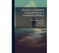 Police Leadership Challenges in a Changing World