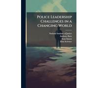 Police Leadership Challenges in a Changing World