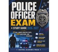Police Officer Exam Study Guide 2026-2027: 12 Full-Length Practice Tests, 1,200 Questions, and Pass-First-Try Strategies