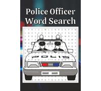 Police Officer Word Search Puzzle Book: Cozy Word Search with Easy-to-Read Print about Policemen, Relaxing Brain Games for Policewomen, Fun Activity ... Puzzle | 6x9 inches, 110 pages, 50+ Puzzles