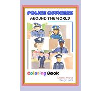Police Officers Around the World: Coloring Book