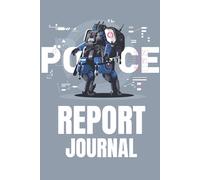 Police Report Journal: Law Enforcement writing notepad, Security Officer Log Book, 160 Page Organizer, Note book
