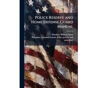Police Reserve and Home Defense Guard Manual